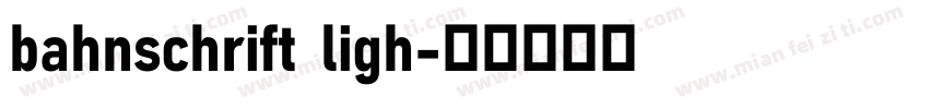 bahnschrift ligh字体转换